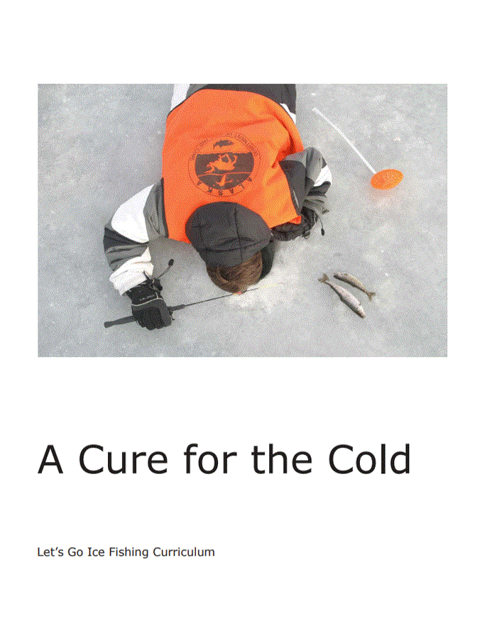 A Cure for the Cold, Let's Go Ice Fishing