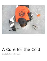 A Cure for the Cold, Let's Go Ice Fishing Curriculum Cover