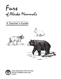 Furs of Alaska's Mammals Teacher's Guide Cover Image