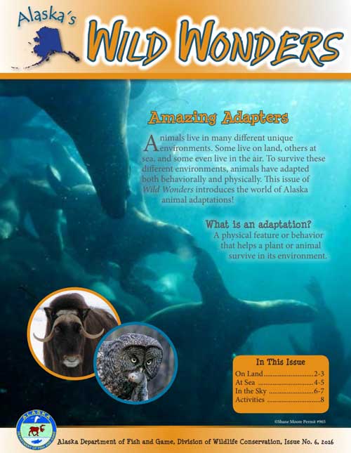 Amazing Adapters - Alaska's Wild Wonders (Issue 6), Alaska Department of Fish and Game Amazing Adapters - Alaska's Wild Wonders (Issue 6), Alaska Department of Fish and Game
